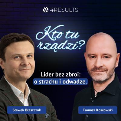 Lider bez zbroi: o strachu i odwadze. Gość: Tomasz Kozłowski, JUMP FOR THE PLANET, epizod 51