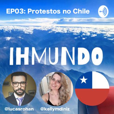 EP03: Protestos no Chile