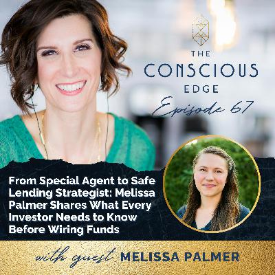 From Special Agent to Safe Lending Strategist: Melissa Palmer Shares What Every Investor Needs to Know Before Wiring Funds EP 67 From Special Agent to Safe Lending Strategist: Melissa Palmer Shares What Every Investor Needs to Know Before Wiring Funds EP 67