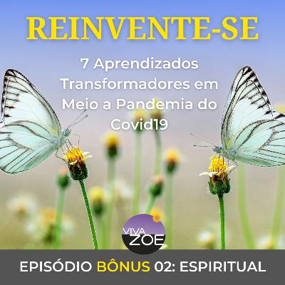 Reinvente-se - EPB 02: ESPIRITUAL Reinvente-se - EPB 02: ESPIRITUAL