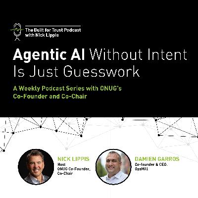 Agentic AI Without Intent Is Just Guesswork