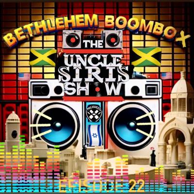 EPISODE 22 •BETHLEHEM BOOMBOX•