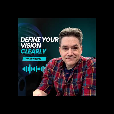 Clarifying Your Vision for Purposeful Growth with Paul Pape | Session 1