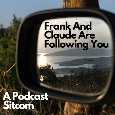 Frank And Claude Are Following You Episode 6: The Lamp Post