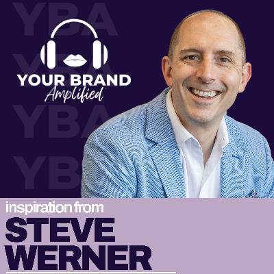 Surviving Setbacks and Building Empires: Steve Werner on Strategic Partnerships