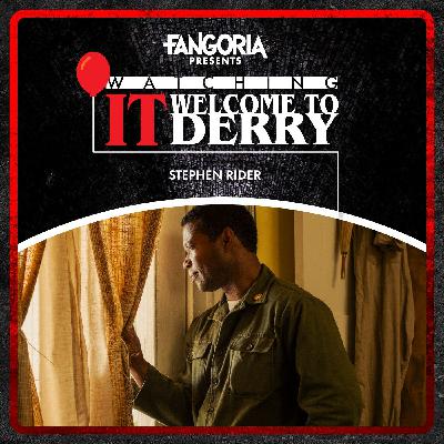 9: Watching IT: Welcome to Derry Bonus Interview with Stephen Rider (Hank Grogan) 9: Watching IT: Welcome to Derry Bonus Interview with Stephen Rider (Hank Grogan)