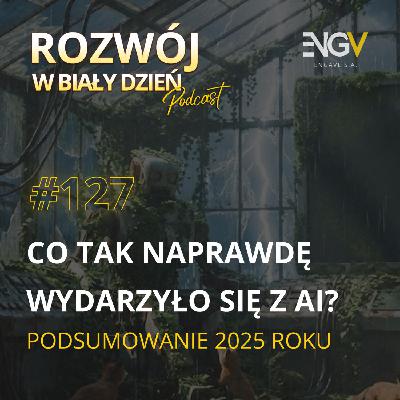 Co tak naprawdę wydarzyło się z AI. Podsumowanie 2025 roku.