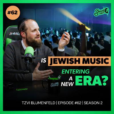 ShmueliCast Ep. 62: Is Jewish Music Entering a New Era? | Tzvi Blumenfeld ShmueliCast Ep. 62: Is Jewish Music Entering a New Era? | Tzvi Blumenfeld