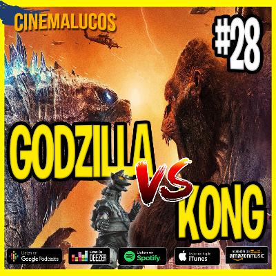 Cinemalucos 28 - Especial / Godzilla vs Kong