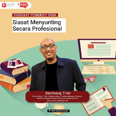 Podcast Penerbit BRIN #44 - Siasat Menyunting Secara Profesional