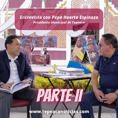 Entrevista Informativa con el Presidente Pepe Huerta Espinoza [Parte 2]