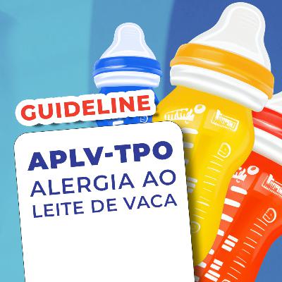 EP 130 - APLV - Alergia ao leite de vaca - Guideline EP 130 - APLV - Alergia ao leite de vaca - Guideline
