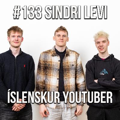 #133 Sindri Levi - Íslenskur YouTuber