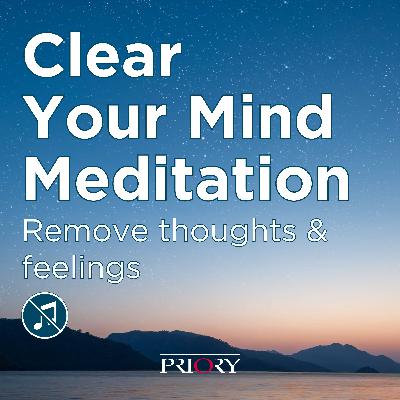Clear your Mind: A Meditation for Thoughts and Feelings [NO MUSIC/SFX]