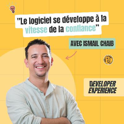 Ismail : "Le logiciel se développe à la vitesse de la confiance” Ismail : "Le logiciel se développe à la vitesse de la confiance”