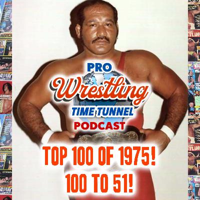 Episode 38: The New Year's Eve Countdown of the Top 100 to 51 Best Wrestlers of 1975 Episode 38: The New Year's Eve Countdown of the Top 100 to 51 Best Wrestlers of 1975
