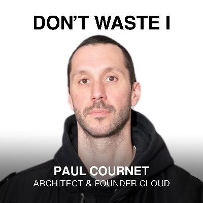 EP20: Paul Cournet on Cultivating Communities, Trusting the Process, and Creating Space for Others