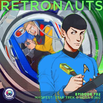 752: MAGfest: Star Trek & Sega R360