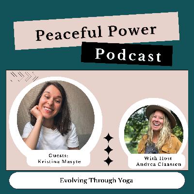 Kristina Masyte on Evolving Through Yoga Kristina Masyte on Evolving Through Yoga