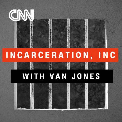 Introducing Incarceration, Inc. with Van Jones