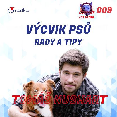 #9 - Jak vychovat psa, aby jeho chování přinášelo radost pejskovi i majiteli - Tomáš Nushart
