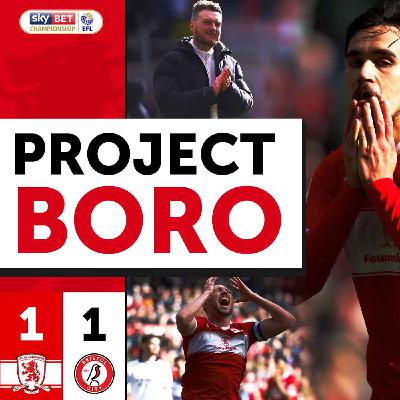WASTEFUL BORO DROP POINTS AT HOME AGAIN! | Middlesbrough 1-1 Bristol City - Project Boro #171