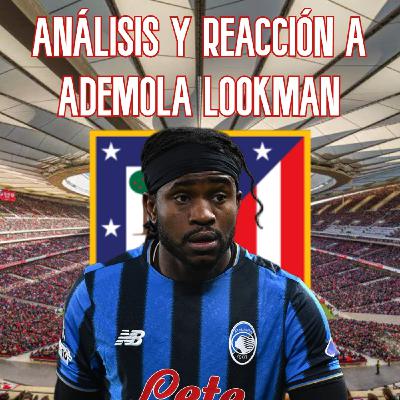 ASÍ JUEGA ADEMOLA LOOKMAN | ANÁLISIS y REACCIONANDO al NUEVO ATACANTE del ATLÉTICO DE MADRID