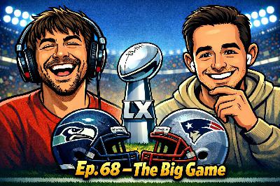 Ep. 68 The Big Game