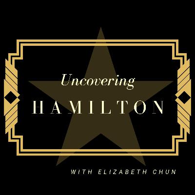 Uncovering 'Hamilton' - An Introduction Uncovering 'Hamilton' - An Introduction