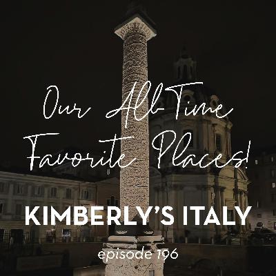 196.  Our All-Time Favorite Places in Italy