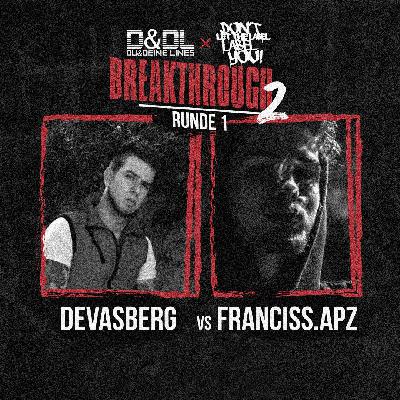 Breakthrough 2 // Runde 1 // Devasberg vs Franciss.APZ
