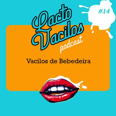 #14 - Vacilos de Bebedeira