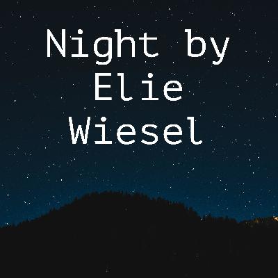 Night by Elie Wiesel, Pt 3 Night by Elie Wiesel, Pt 3