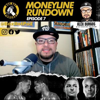 Box Bet Pod Moneyline Rundown - Episode 7