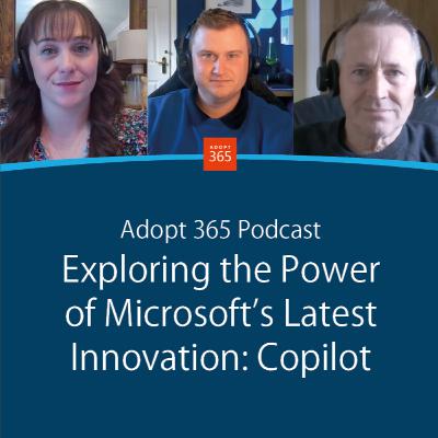 Episode 24 - Exploring the Power of Microsoft's Latest Innovation: Copilot