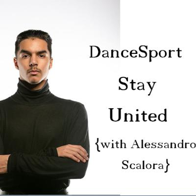 SERIES FINALE ~ DanceSport - Stay United {with Alessandro Scalora}