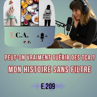 Peut-on vraiment guérir des TCA ? Mon histoire sans filtre E.209