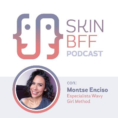 Bienvenidas al Podcast de Skin BFF