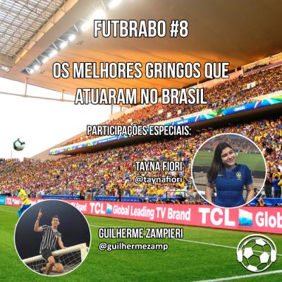 #8 Os Melhores Gringos que Atuaram no Brasil #8 Os Melhores Gringos que Atuaram no Brasil