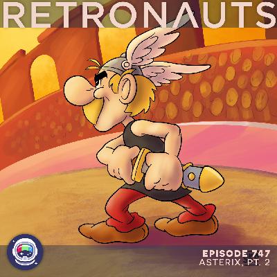 747: Asterix, Pt. 2 747: Asterix, Pt. 2