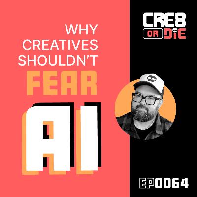 Why Creatives Shouldn't Fear AI