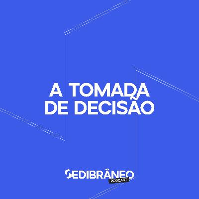 #15 - A tomada de decisão