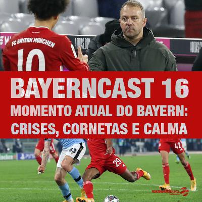 Bayerncast #16 - Momento atual do Bayern: crises, corneta e calma Bayerncast #16 - Momento atual do Bayern: crises, corneta e calma