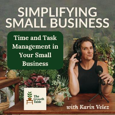 A Simple System for Managing Time and Tasks - Ep. 11