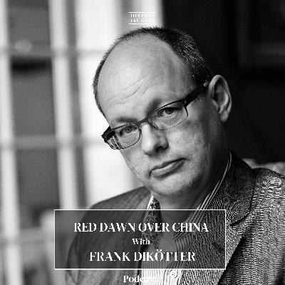 Red Dawn over China with Frank Dikötter