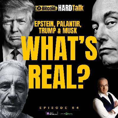 Episode #84 - 🇺🇸 Epstein, Palantir, Trump & Musk: What’s Real?