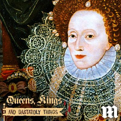 Elizabeth I: Love & Death (Part 3) Elizabeth I: Love & Death (Part 3)
