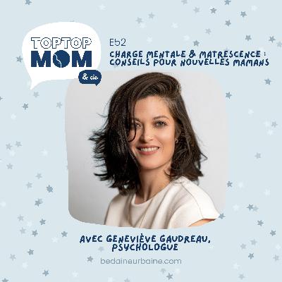 52/ Charge mentale & matrescence : conseils pour nouvelles mamans 52/ Charge mentale & matrescence : conseils pour nouvelles mamans