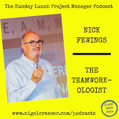 #191 Nick Fewings, The Teamworkologist.