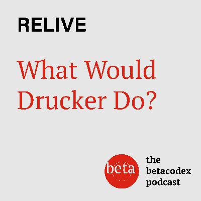 What Would Drucker Do?